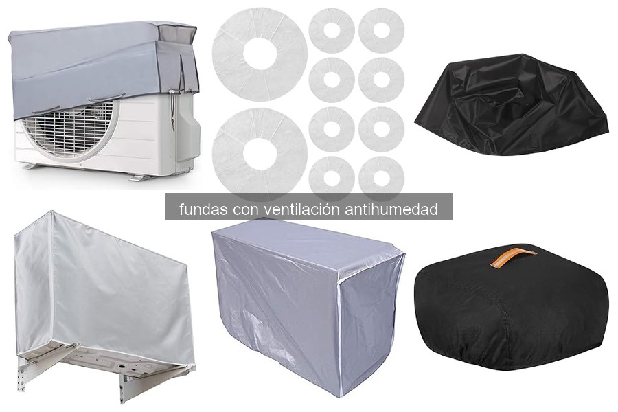 Cómo instalar y mantener fundas con ventilación antihumedad