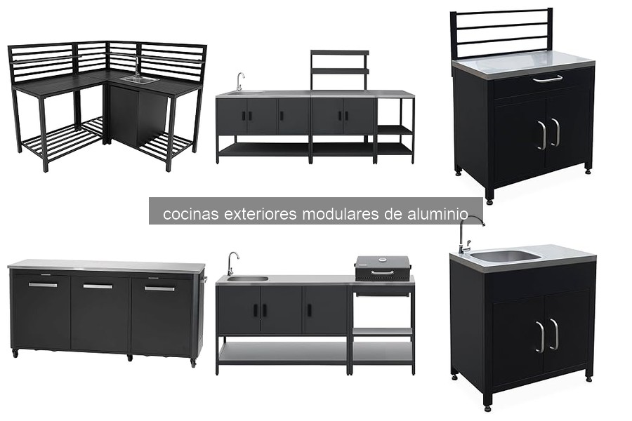 Descubre las Cocinas Exteriores Modulares de Aluminio