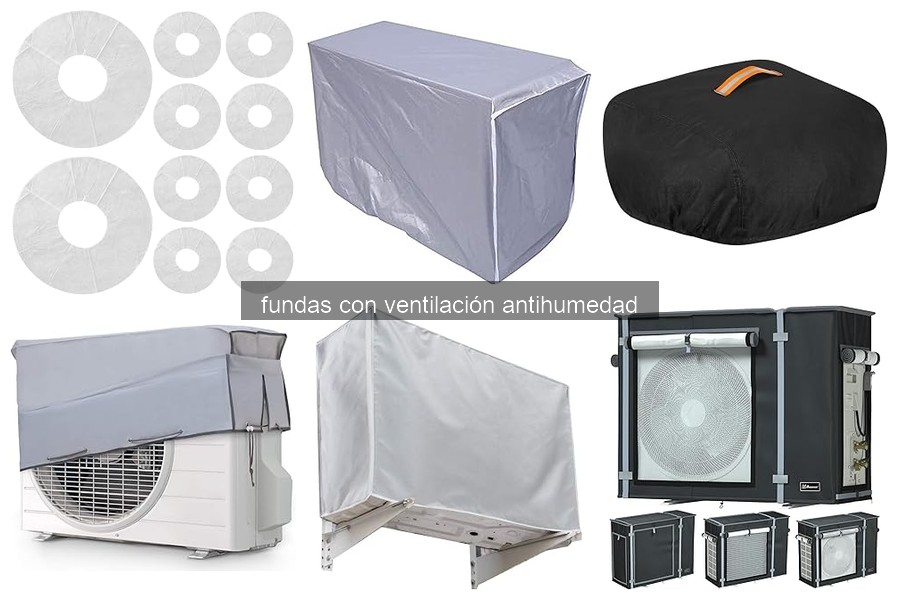 Fundas con Ventilación Antihumedad: ¿Por Qué Elegirlas?