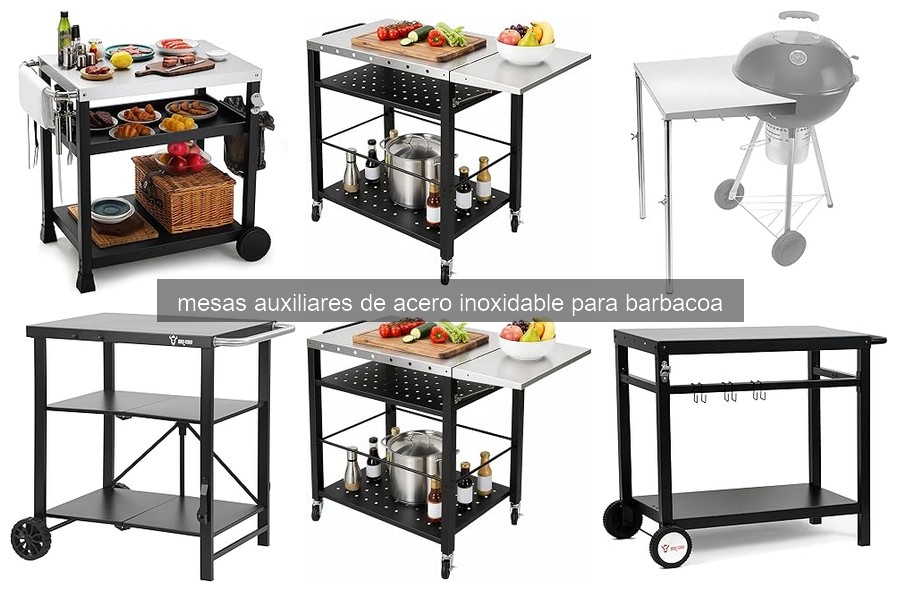 Mesas Auxiliares de Acero Inoxidable para Barbacoa: ¿Qué Son?