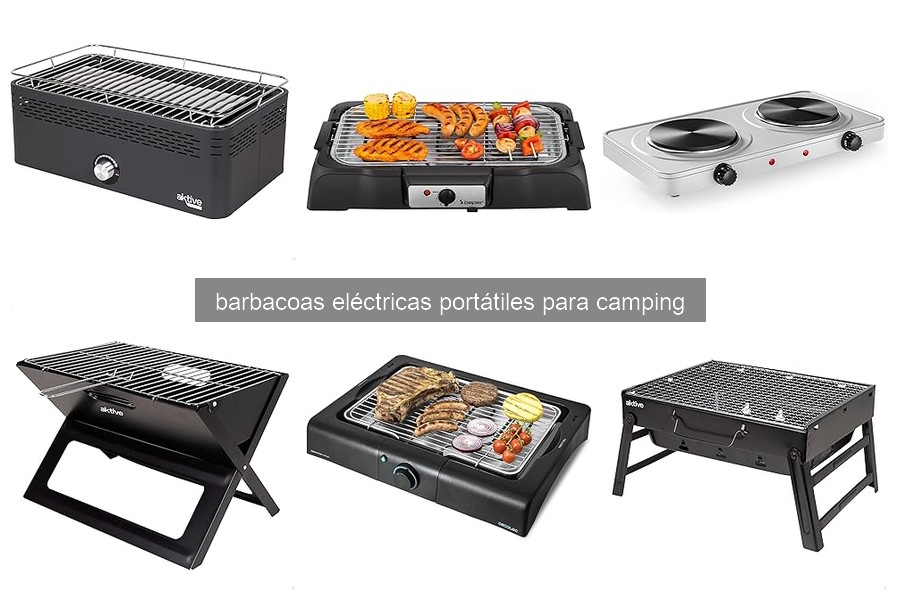 Ventajas de las Barbacoas Eléctricas Portátiles para Camping